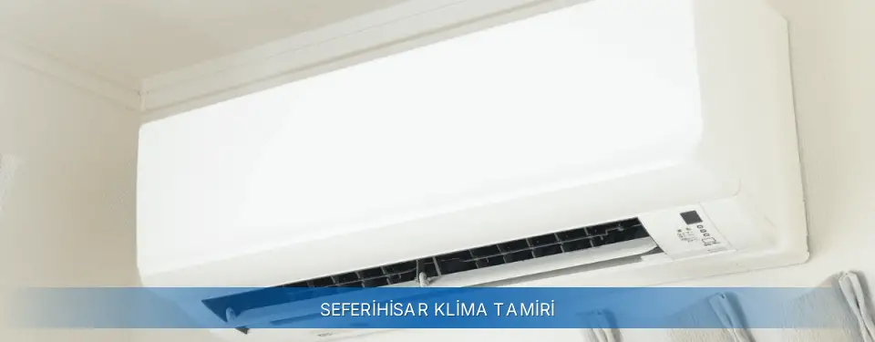Seferihisar İlçemi Sigma Klima Tamiri